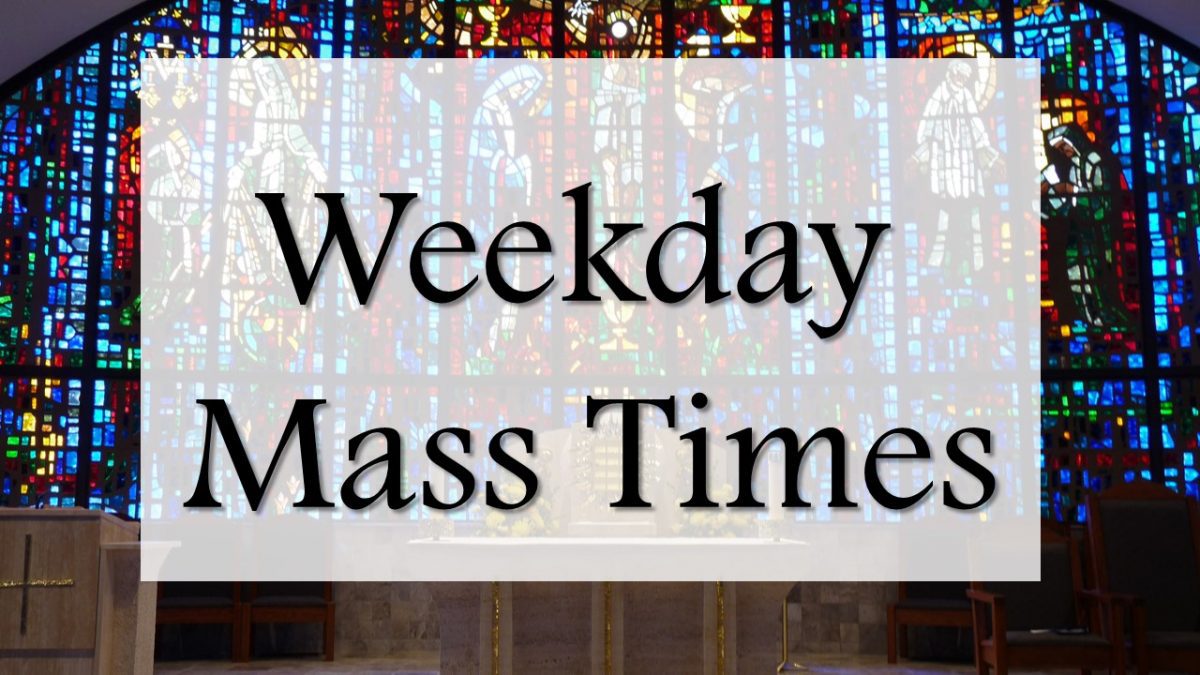 Weekday Mass Schedule Update Saint Catherine Labouré Catholic Parish